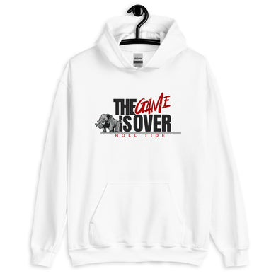 THE GAME IS OVER ALABAMA Hoodie