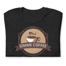 " GIMME COFFEE " Coffee Lovers Tee