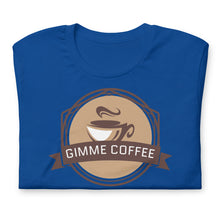 " GIMME COFFEE " Coffee Lovers Tee