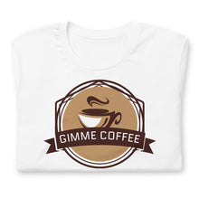 " GIMME COFFEE " Coffee Lovers Tee