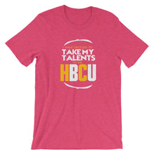 Take My Talents To An HBCU T Shirt