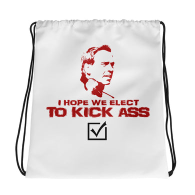 Elect To Kick Butt Drawstring bag