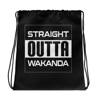 Straight Outta Wakanda Drawstring bag