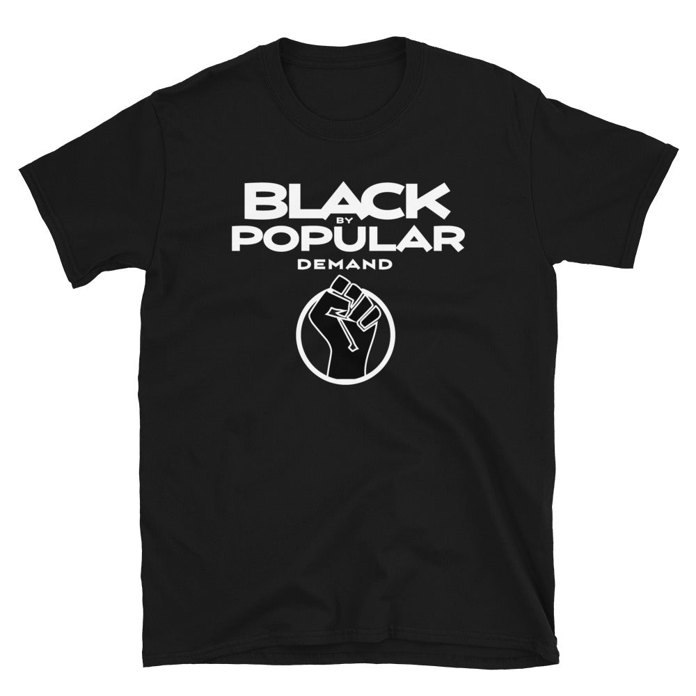 BLACK BY POPULAR DEMAND Tee