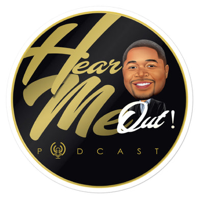 HEAR ME OUT PODCAST Bubble-free stickers