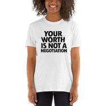 YOUR WORTH IS NOT A NEGOTIATION