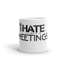 I Hate Meetings Mug